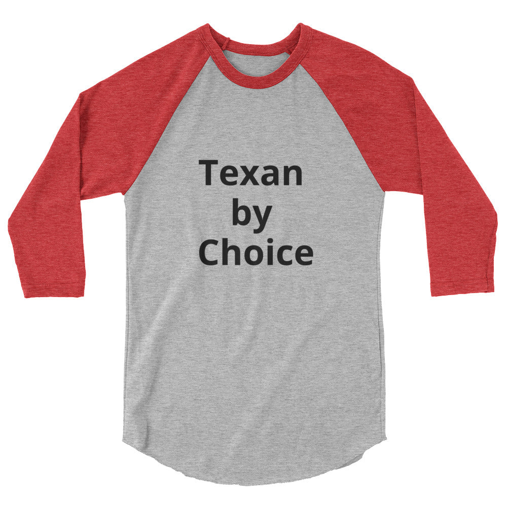 Texan by Choice Raglan shirt