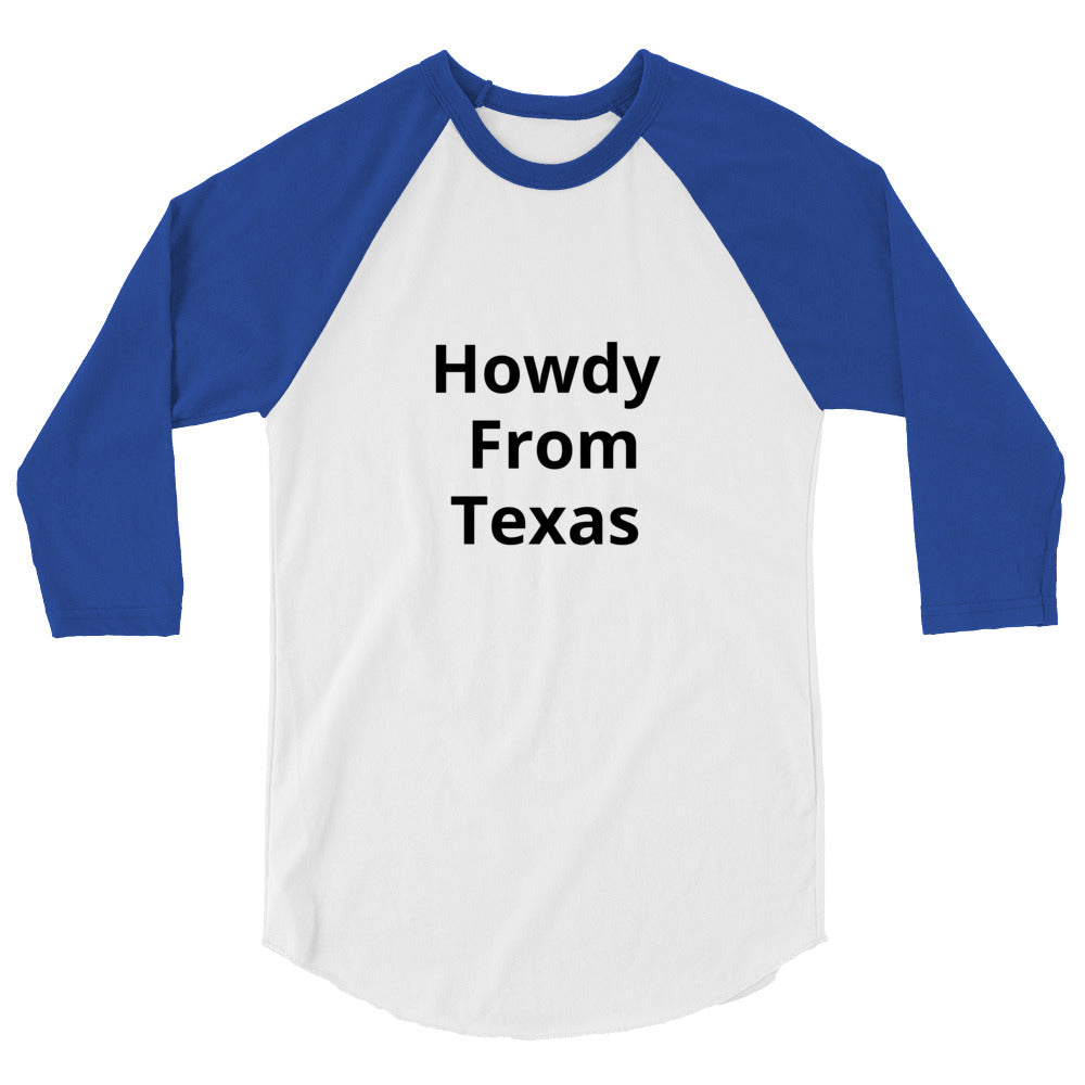 Howdy from Texas Raglan shirt