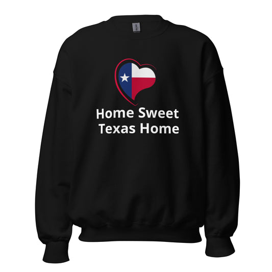 Home Sweet Texas Home Sweatshirt