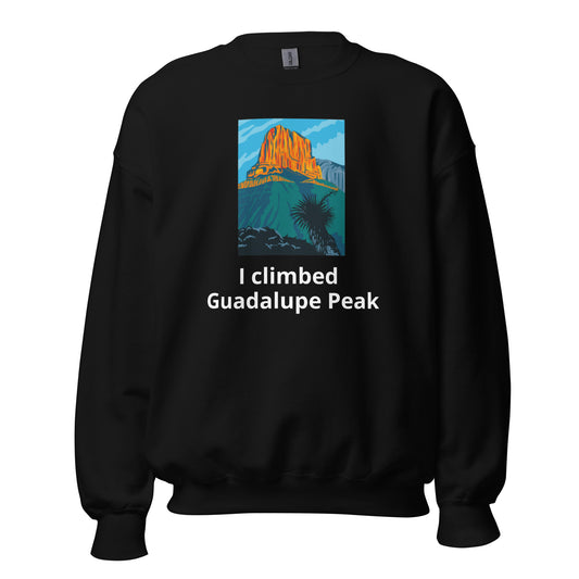 I climbed Guadalupe Peak Sweatshirt