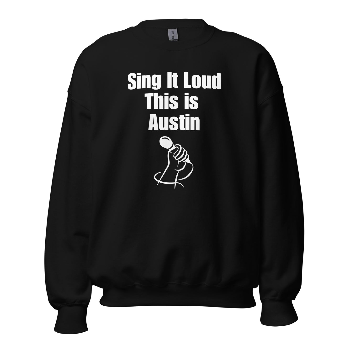 Sing It Loud in Austin Sweatshirt - Texy Pride