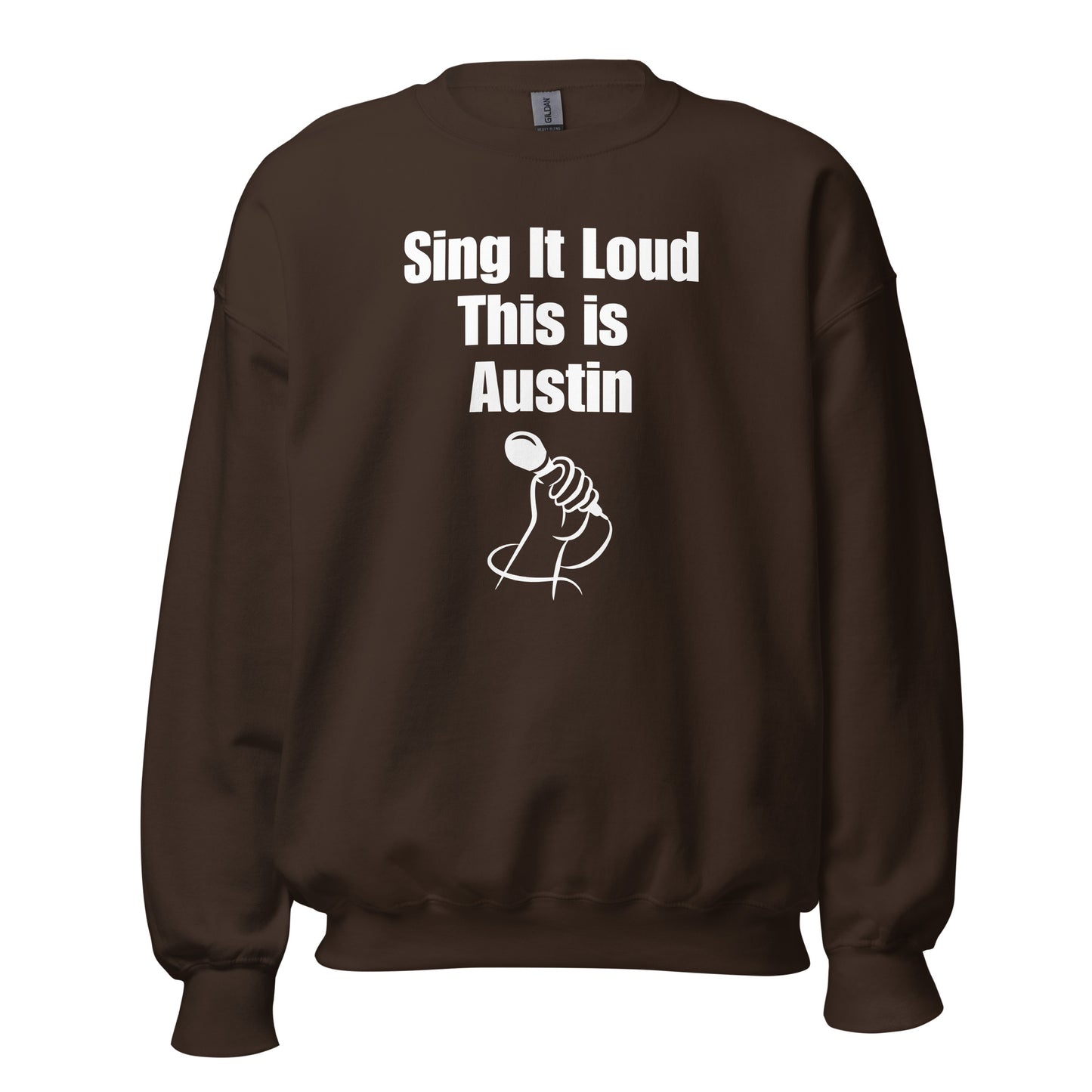 Sing It Loud in Austin Sweatshirt - Texy Pride