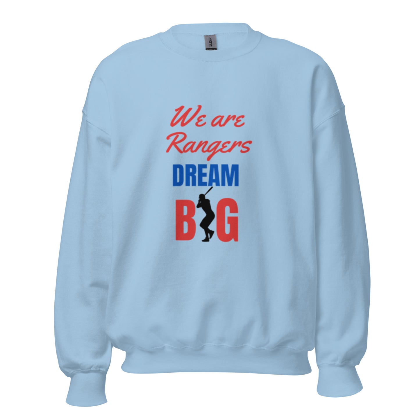 We Are Rangers Dream Big Sweatshirt