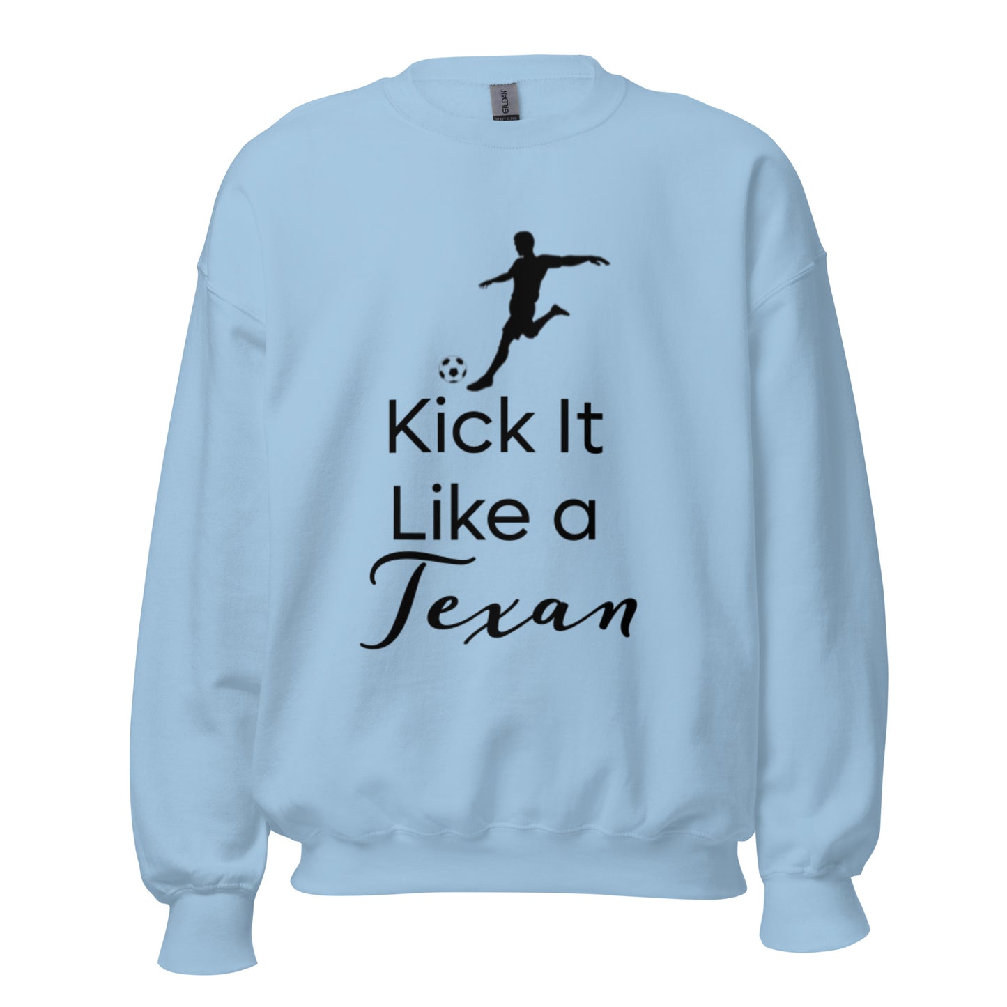 Kick It Like a Texan Sweatshirt