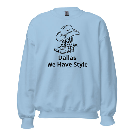 Dallas We Have Style Sweatshirt