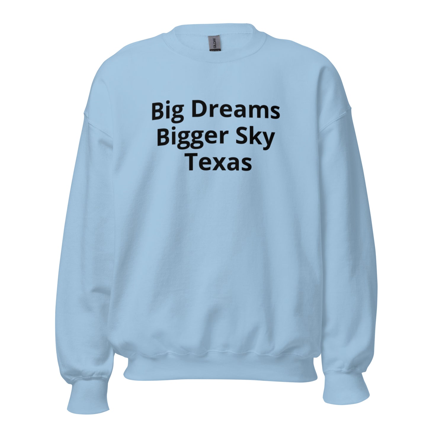 Big Dreams Bigger Sky Texas Sweatshirt