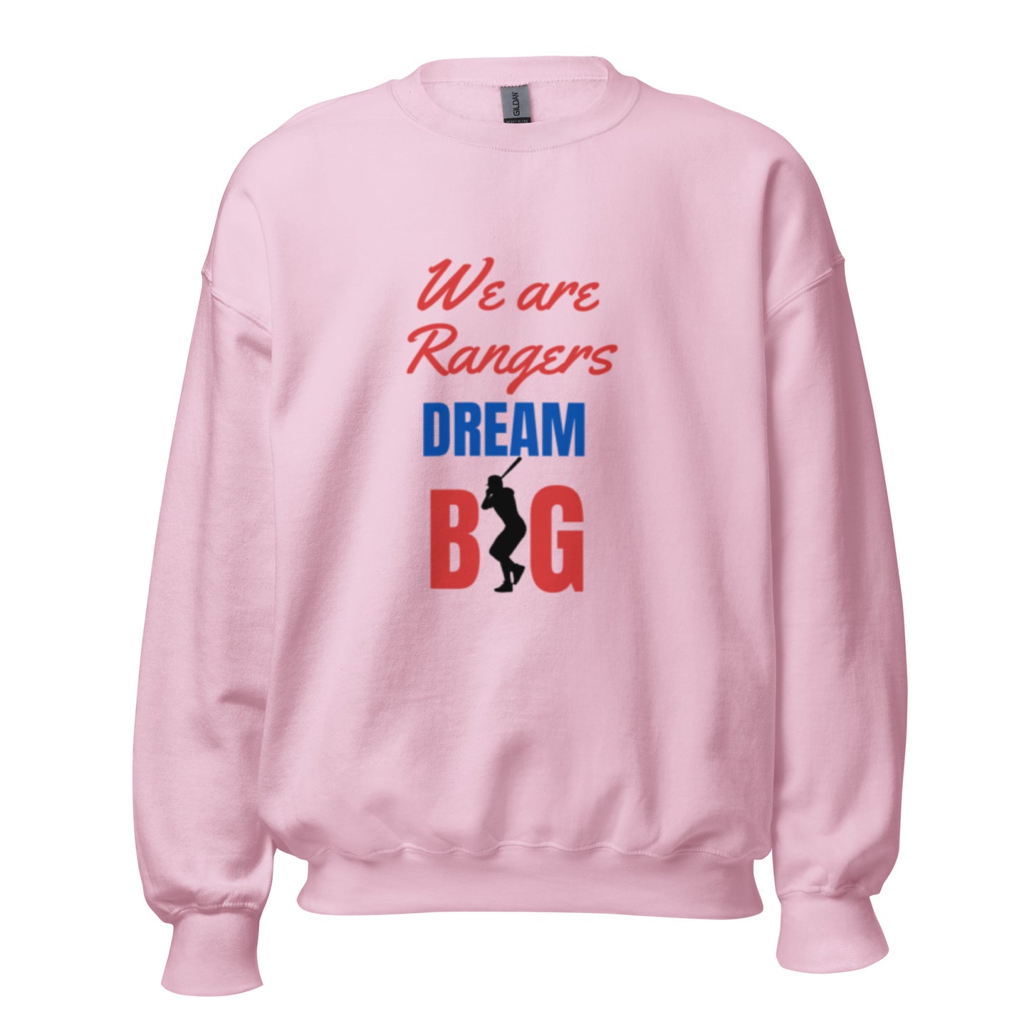 We Are Rangers Dream Big Sweatshirt