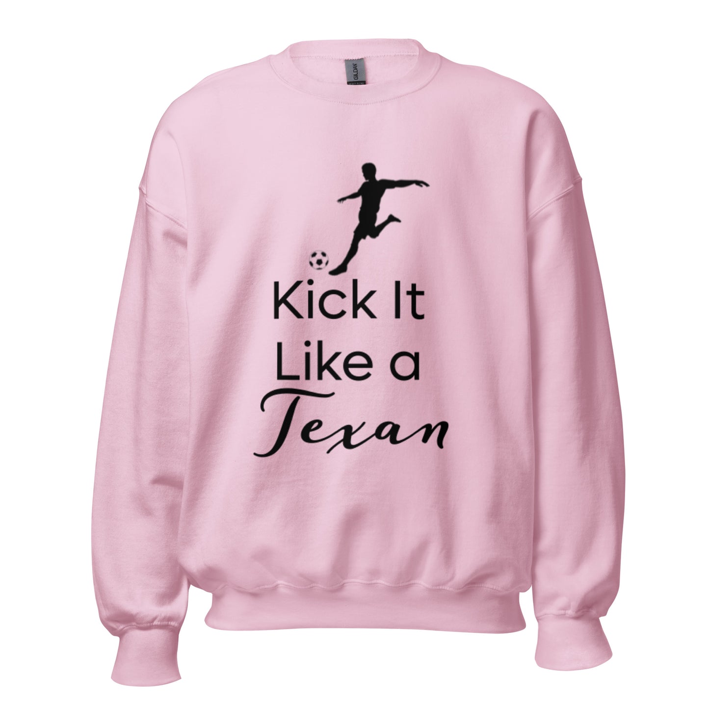 Kick It Like a Texan Sweatshirt