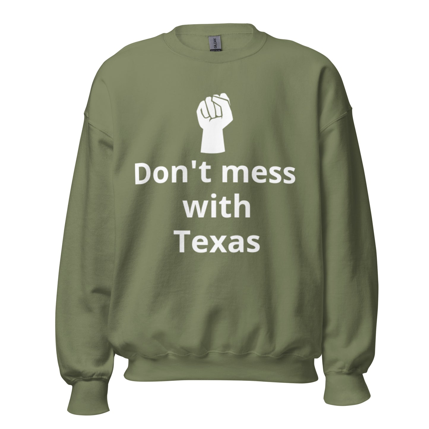 Don't mess with Texas Sweatshirt