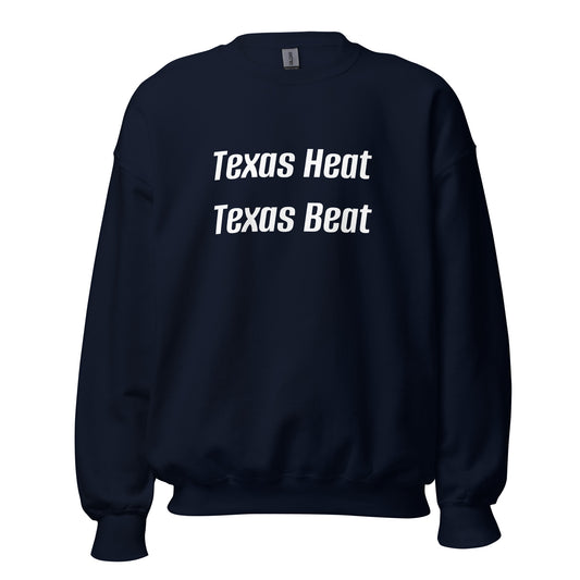 Texas Heat - Texas Beat Sweatshirt