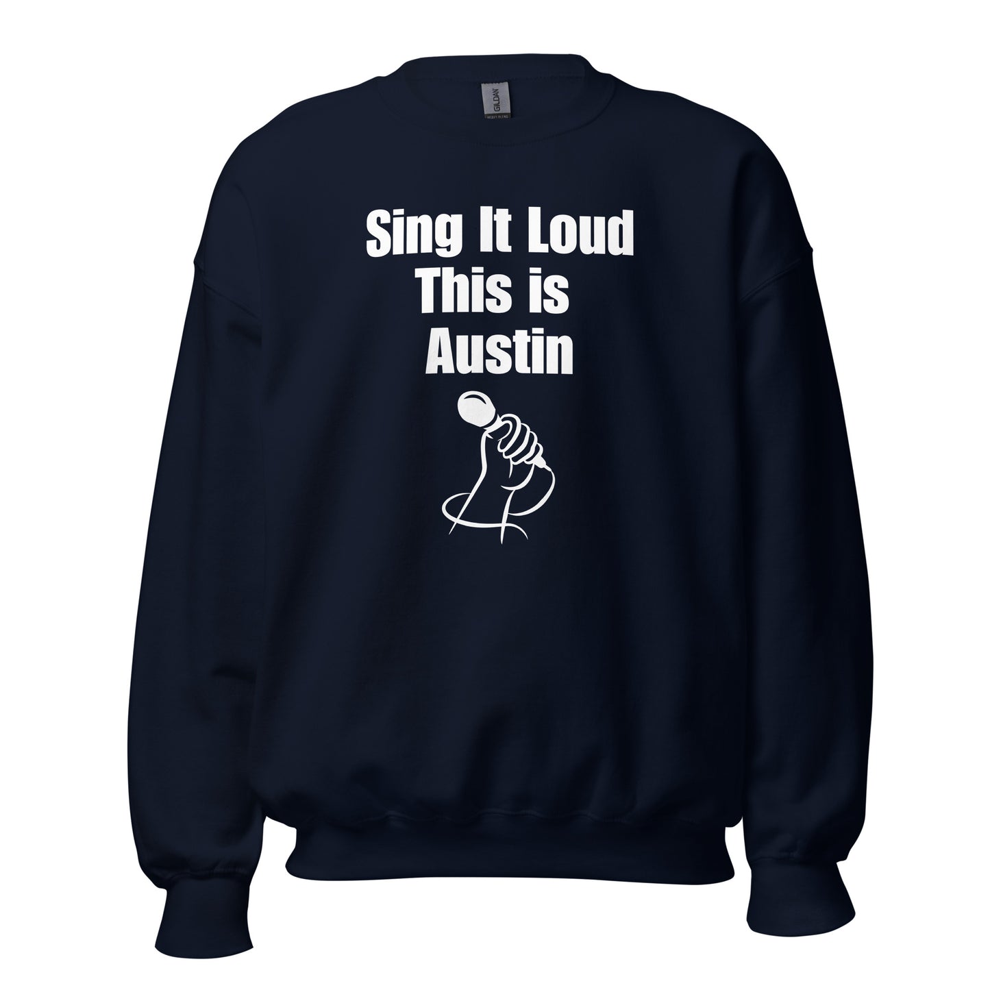 Sing It Loud in Austin Sweatshirt - Texy Pride
