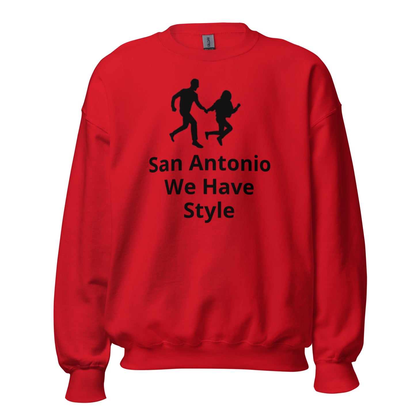 San Antonio We Have Style Sweatshirt