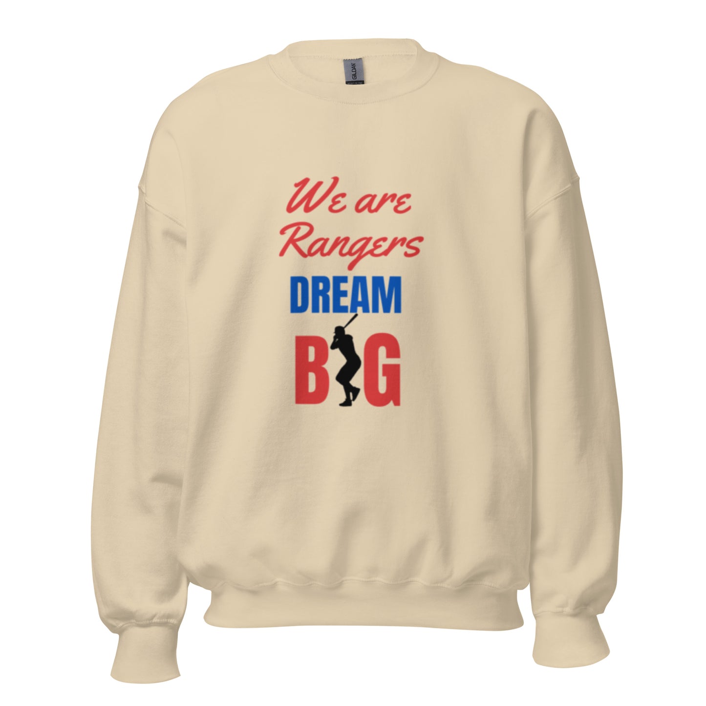 We Are Rangers Dream Big Sweatshirt