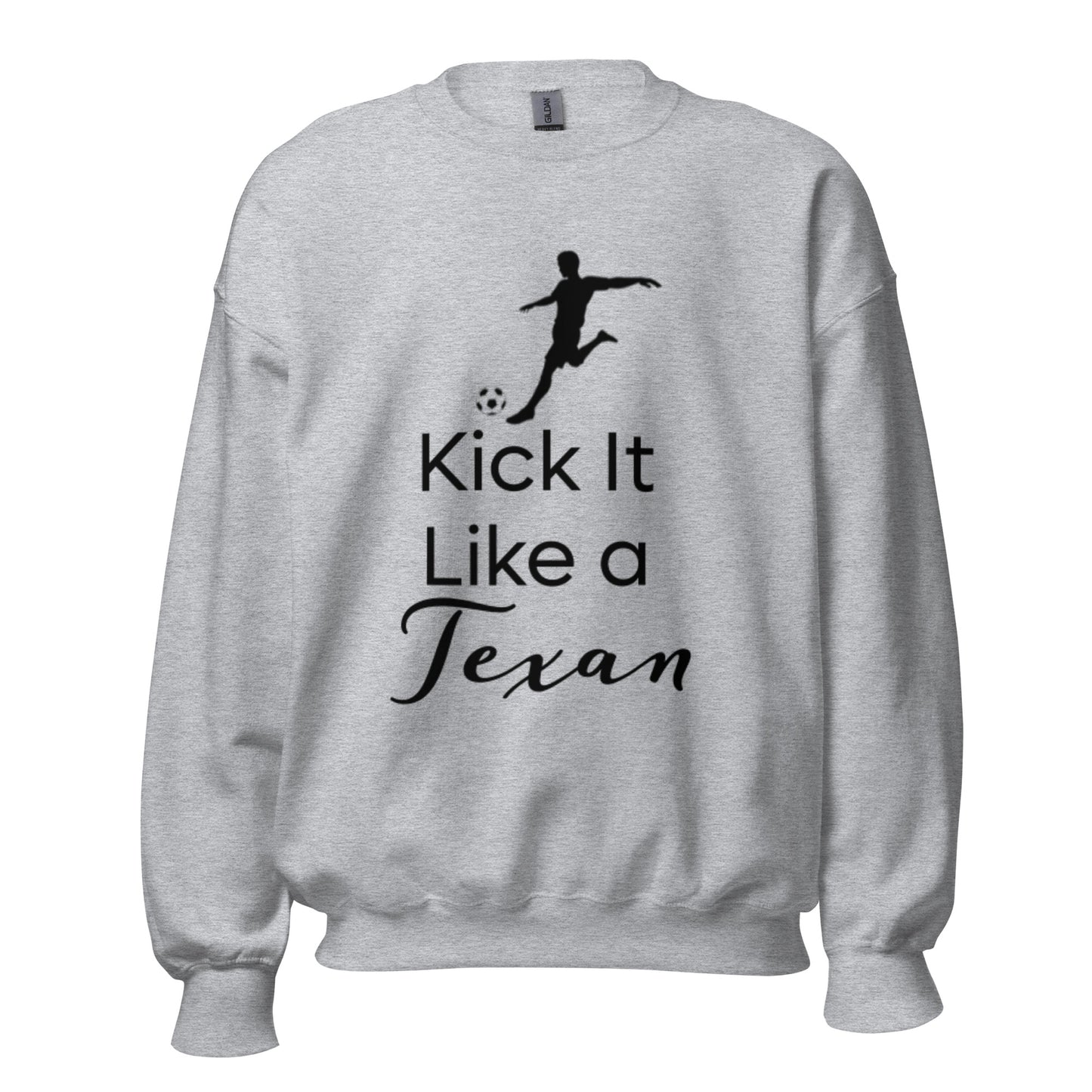 Kick It Like a Texan Sweatshirt