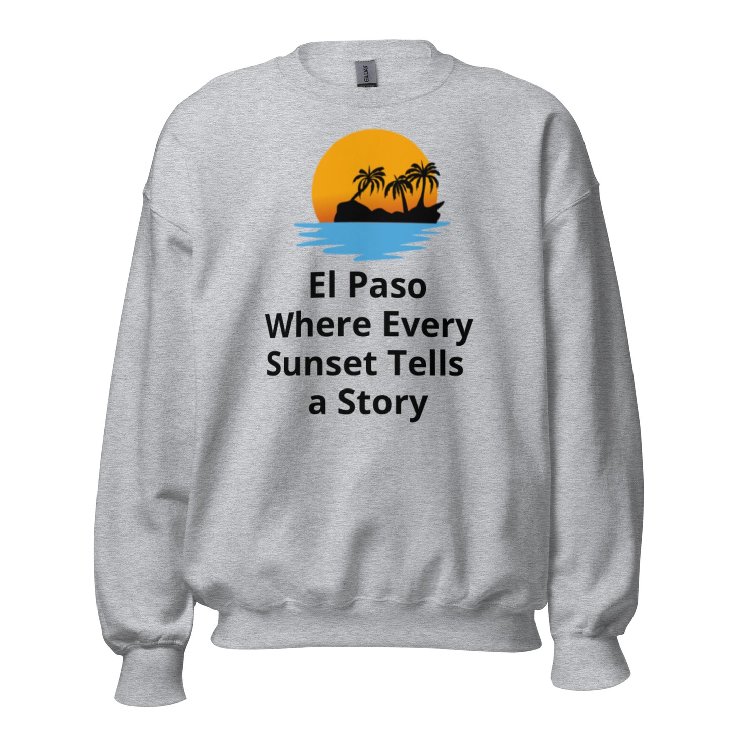 El Paso Sunset Tells a Story Sweatshirt