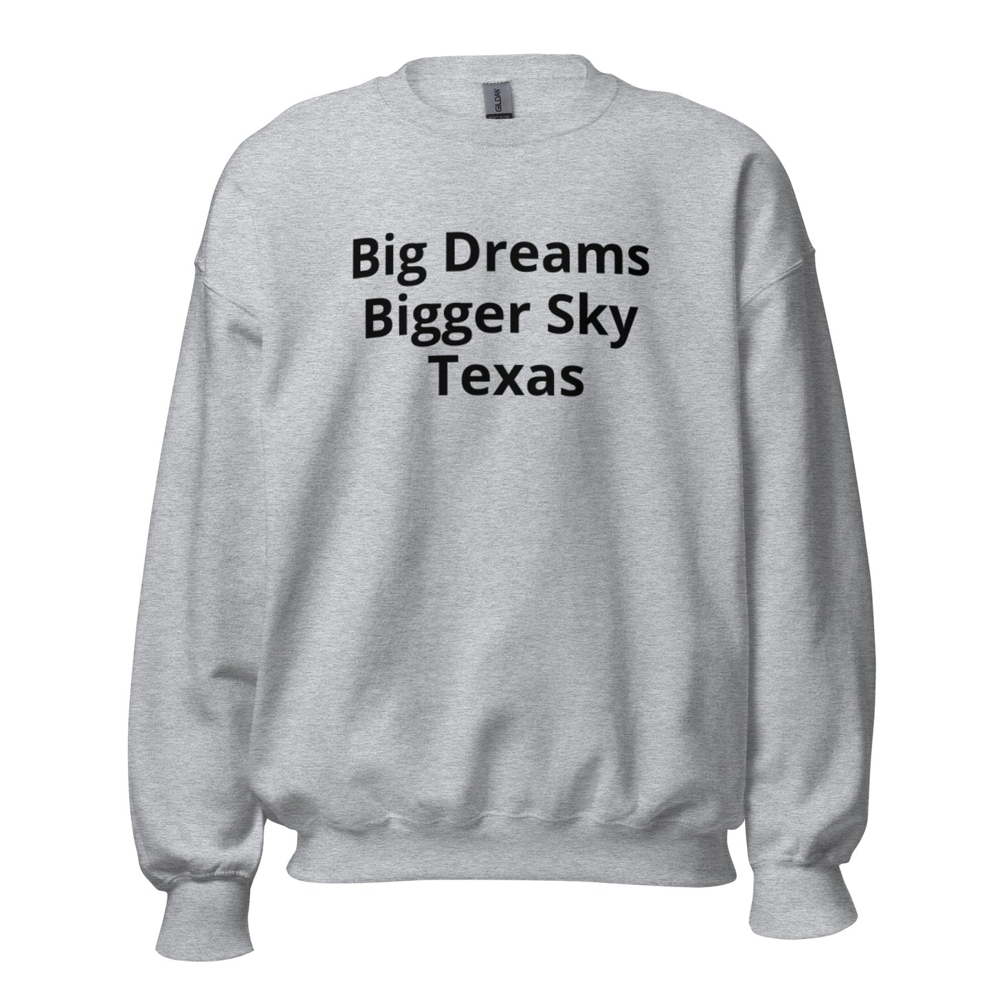 Big Dreams Bigger Sky Texas Sweatshirt