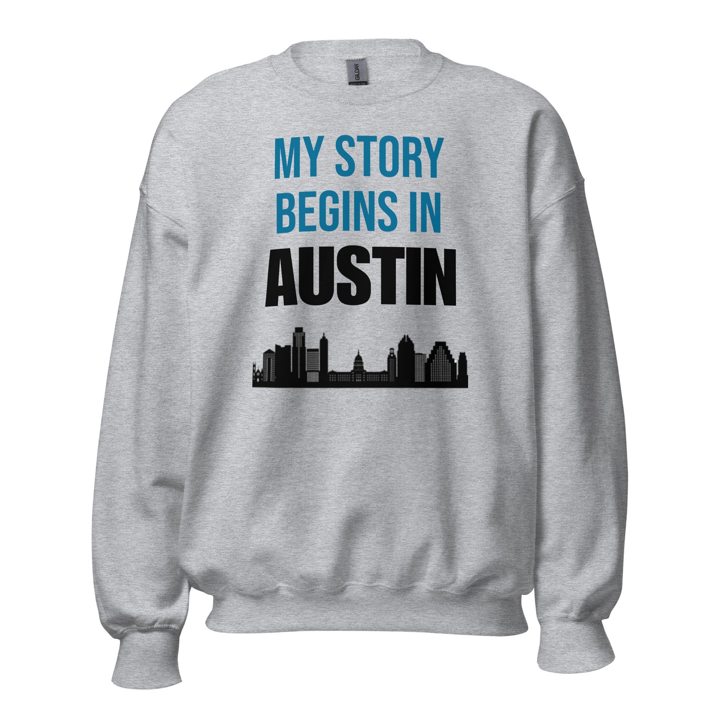My Story Begins in Austin Sweatshirt - Texy Pride
