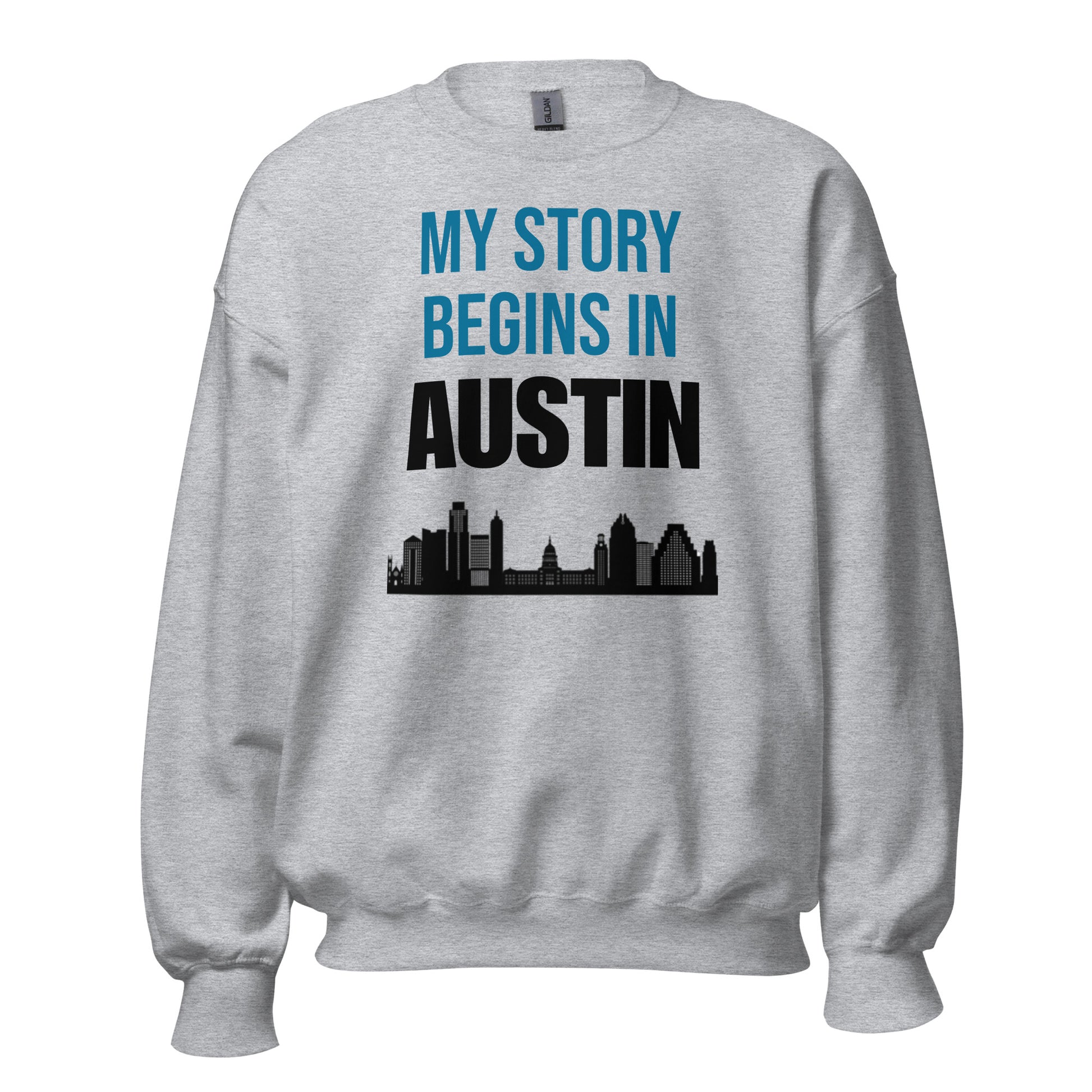My Story Begins in Austin Sweatshirt - Texy Pride