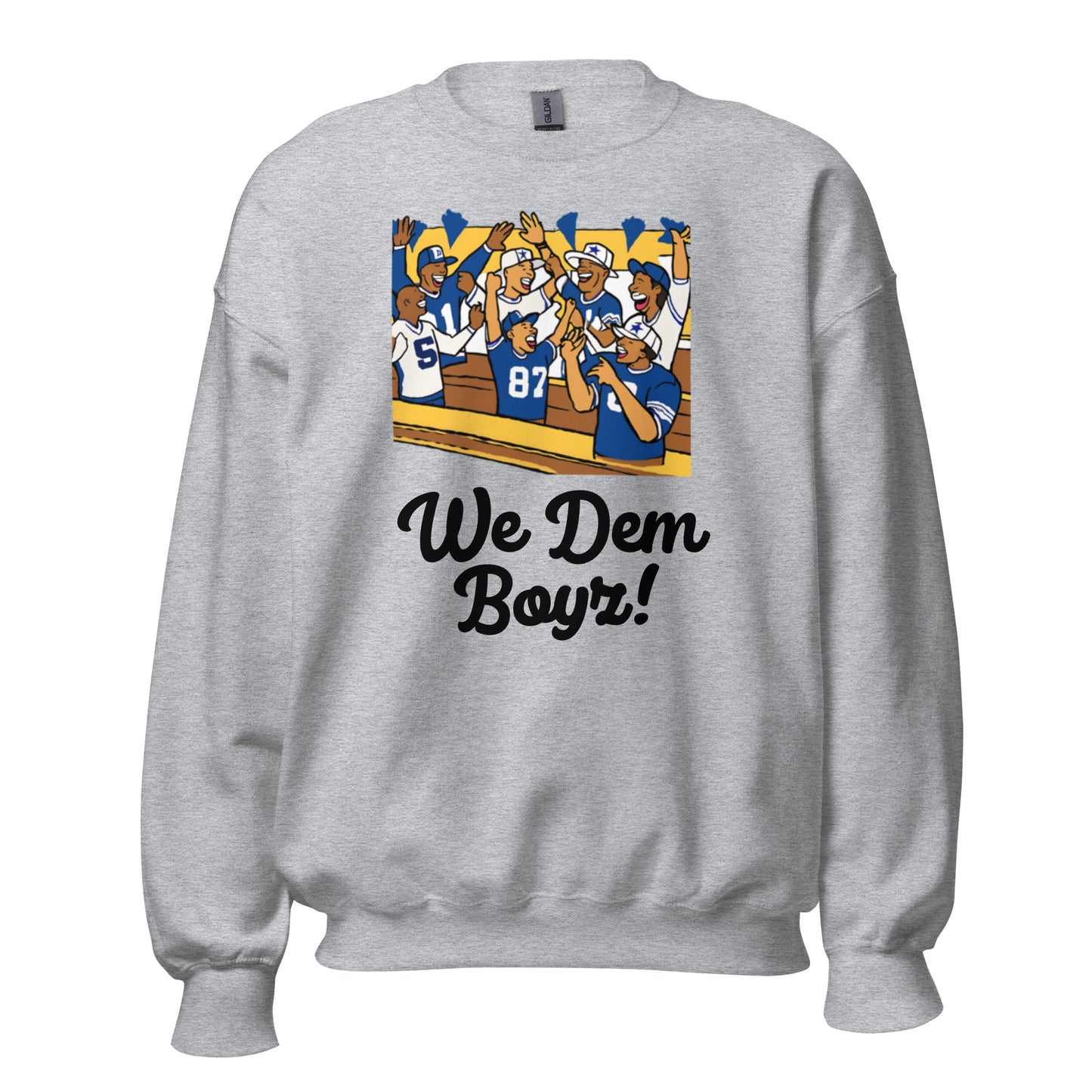 We Dem Boyz Sweatshirt - Texy Pride
