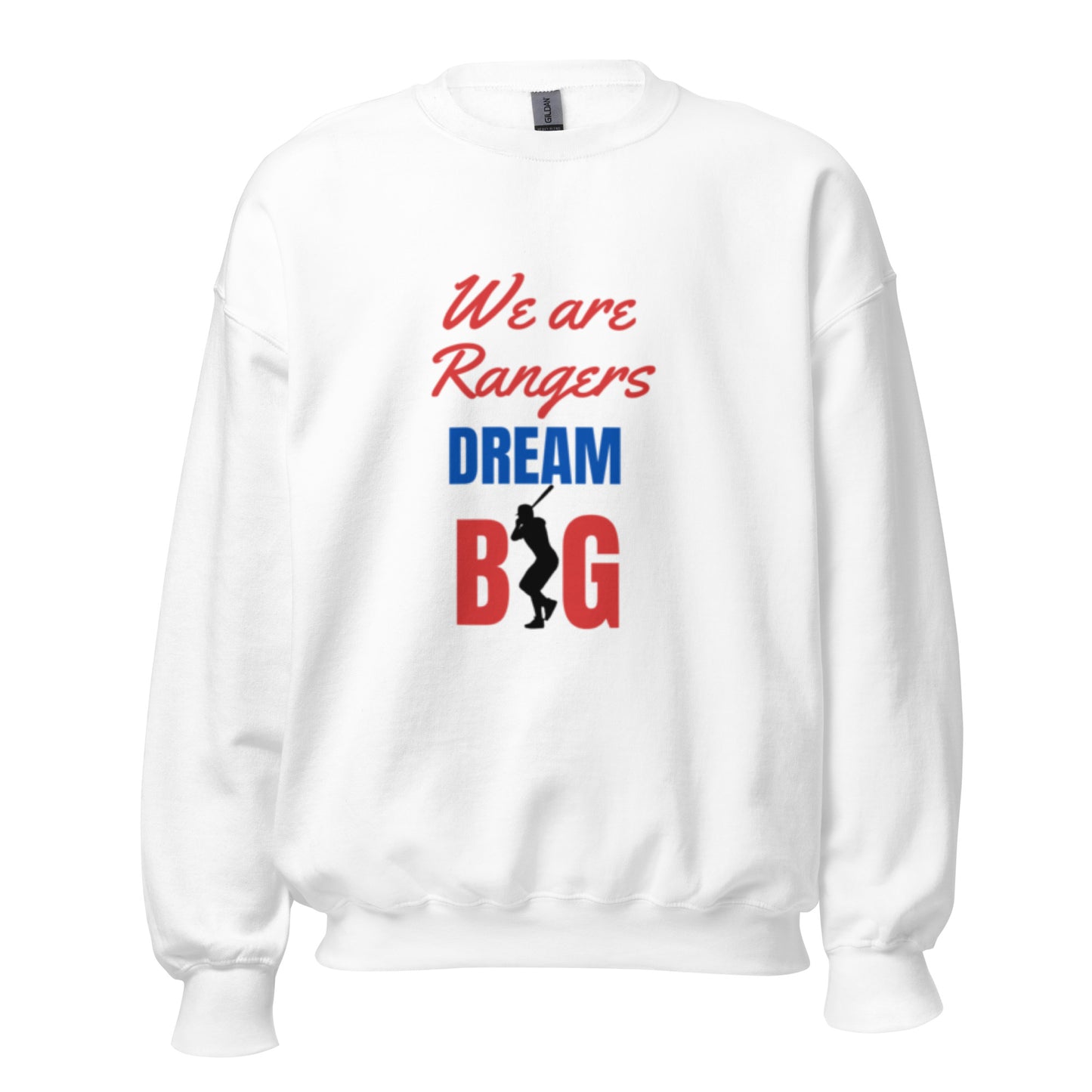 We Are Rangers Dream Big Sweatshirt