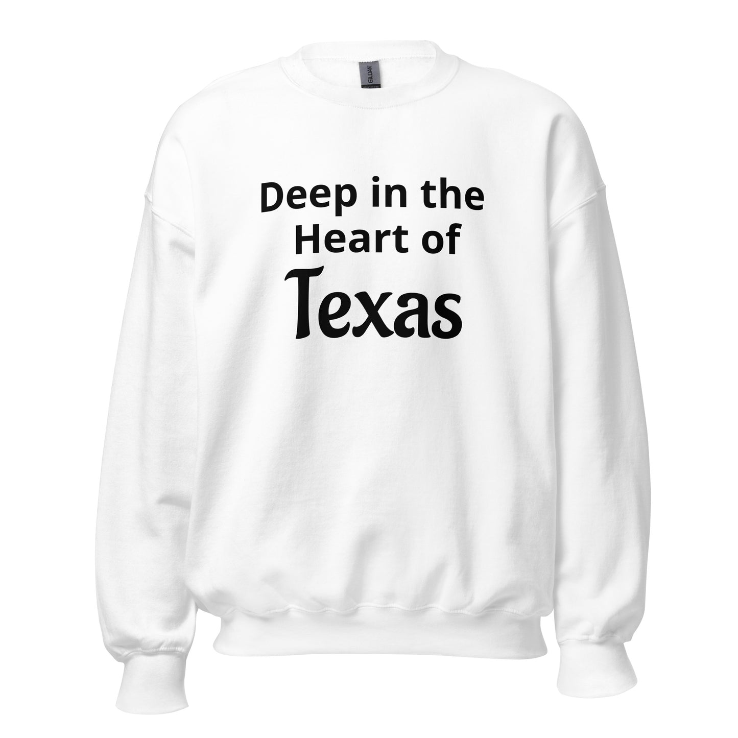 Deep in the Heart of Texas Sweatshirt