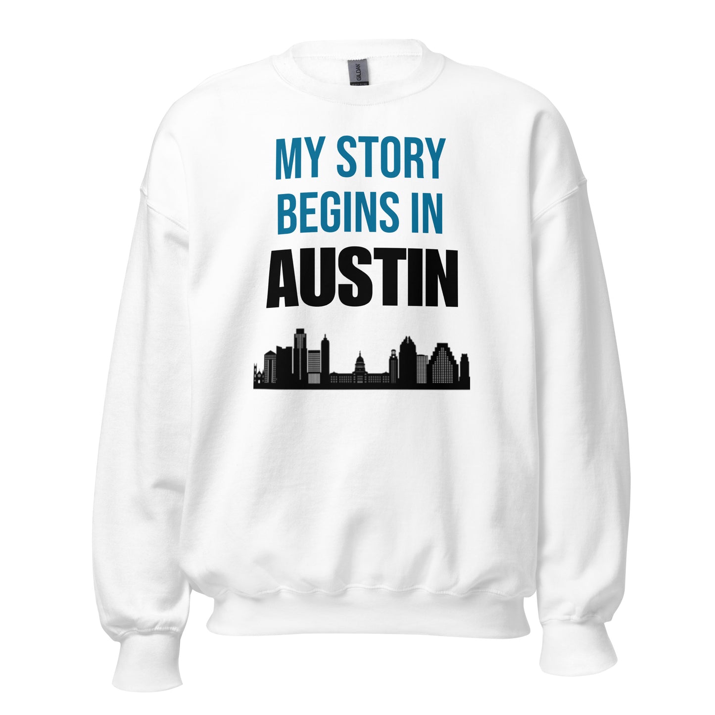 My Story Begins in Austin Sweatshirt - Texy Pride