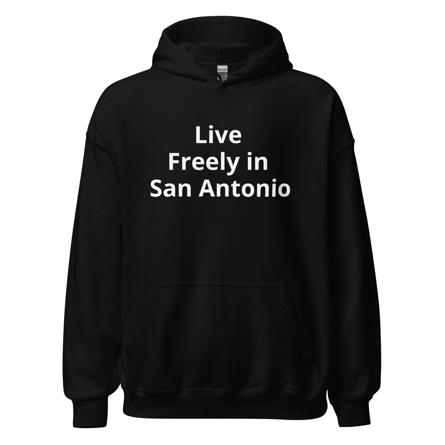 Live Freely in San Antonio Hoodie