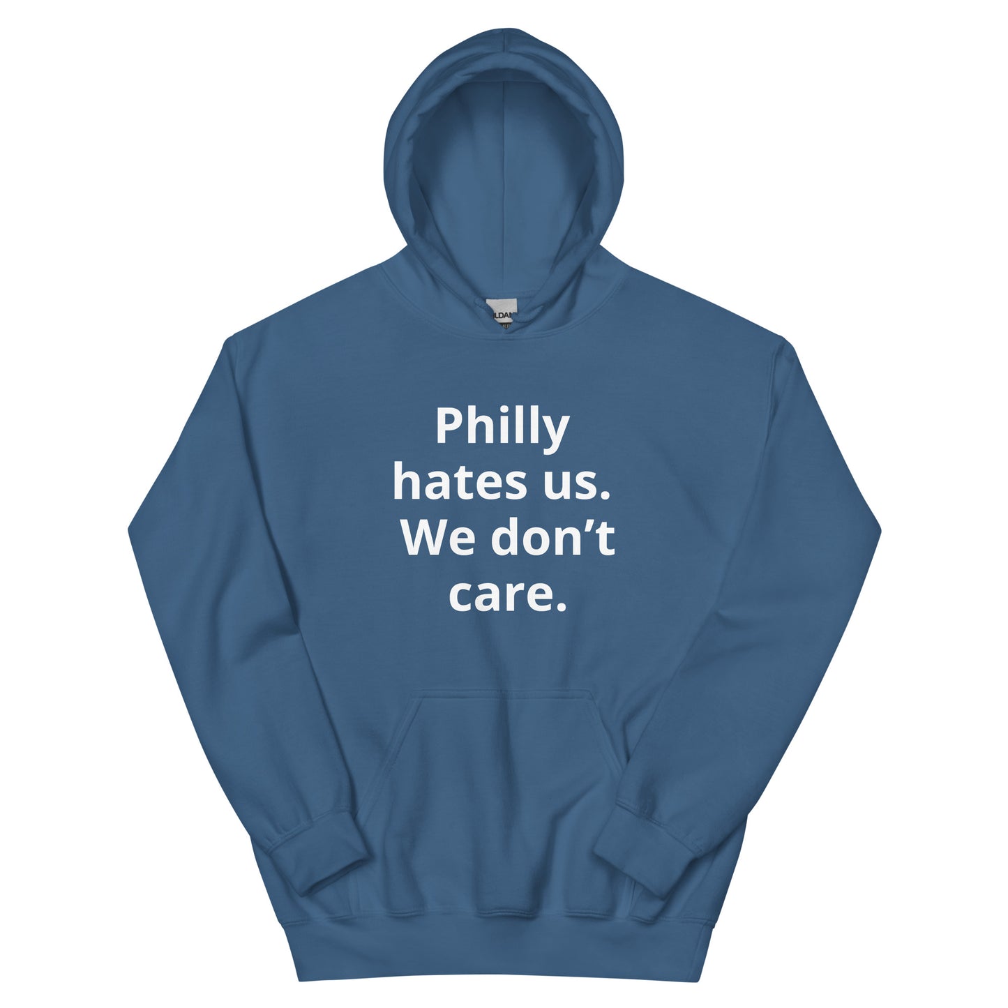 Philly Hates Us We Don’t Care Hoodie