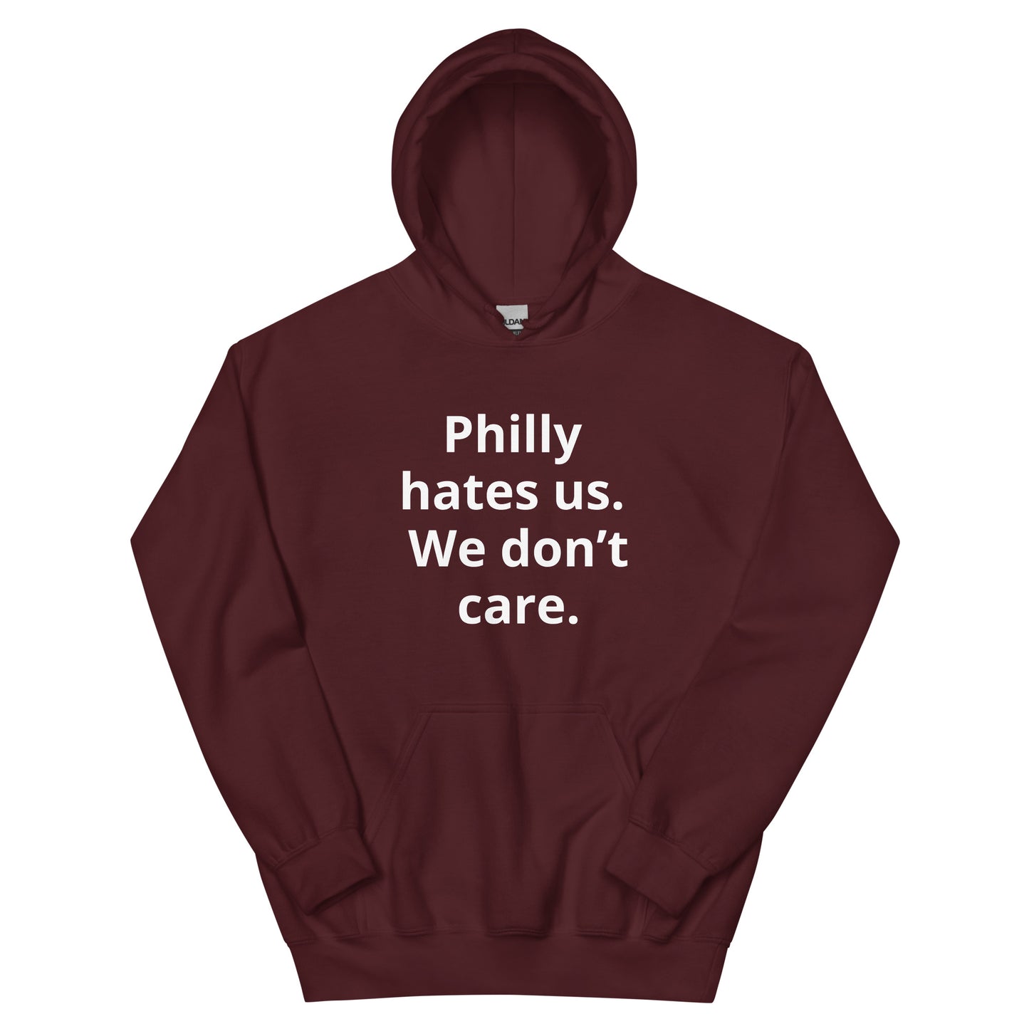 Philly Hates Us We Don’t Care Hoodie