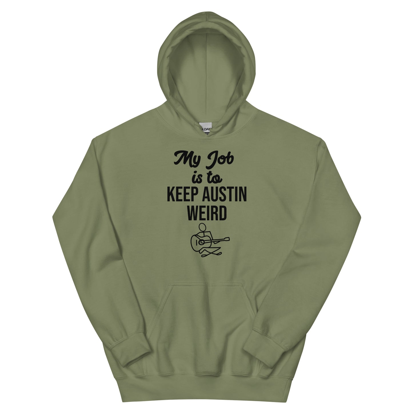 My Job Is to Keep Austin Weird Hoodie - Texy Pride