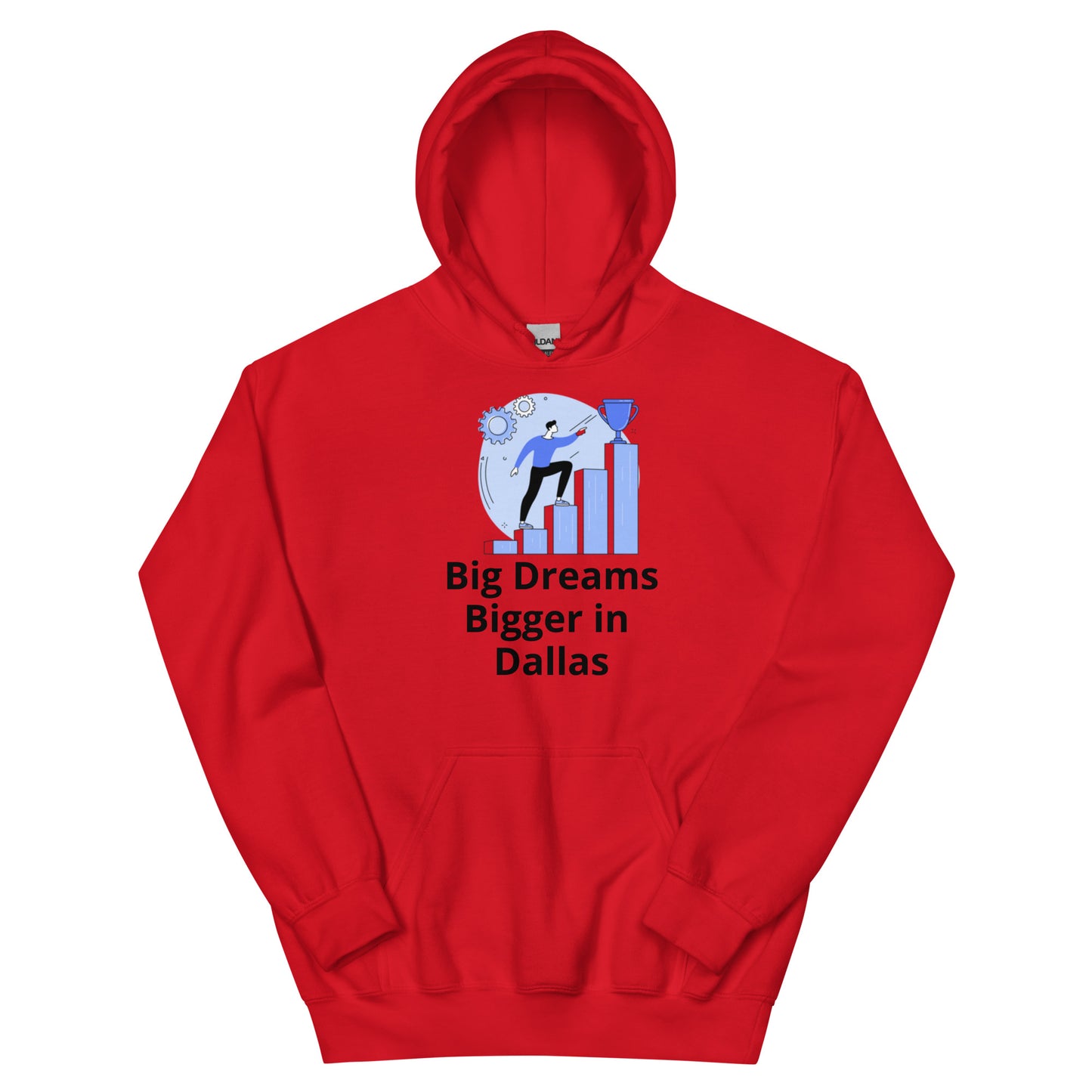 Big Dreams Bigger in Dallas Hoodie