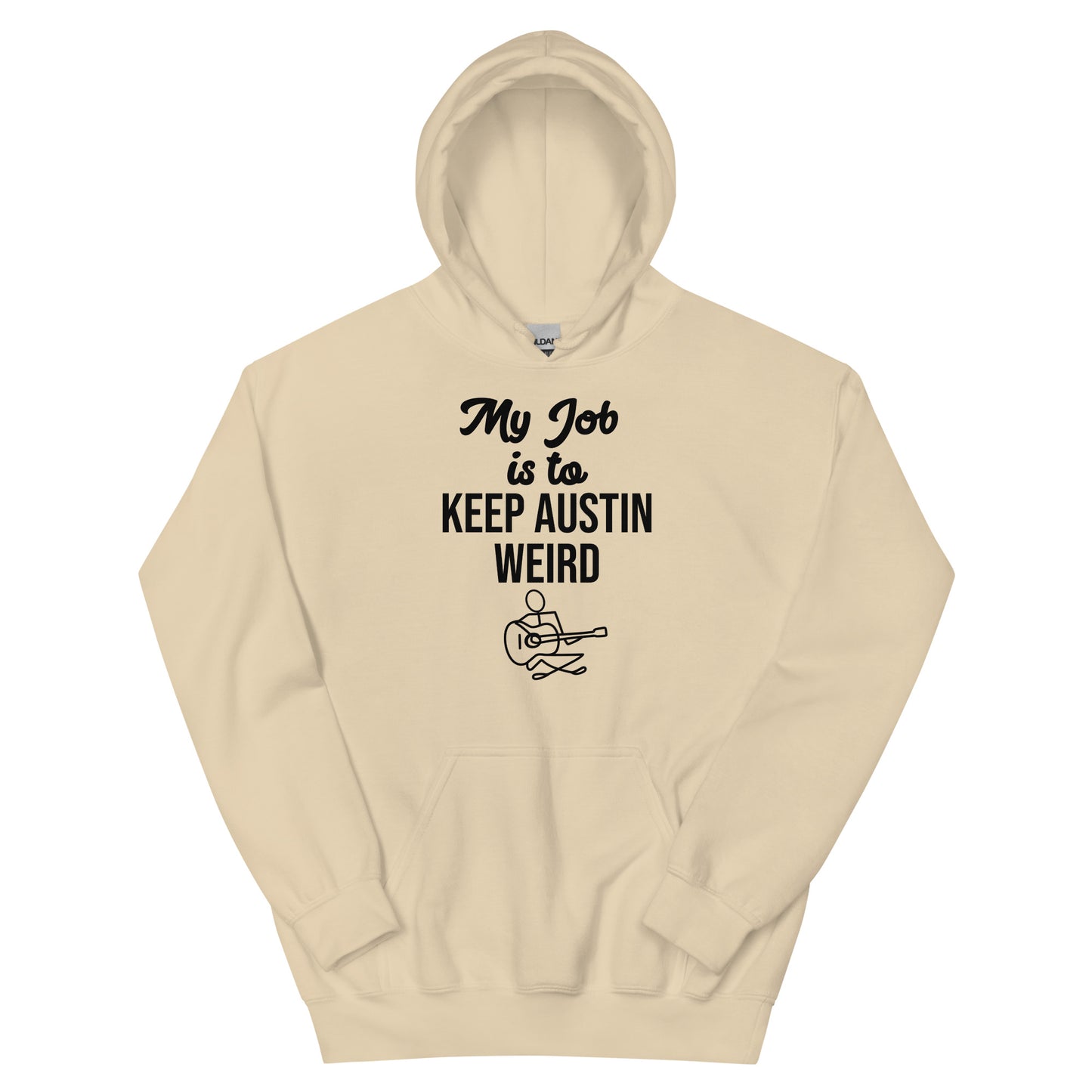 My Job Is to Keep Austin Weird Hoodie - Texy Pride