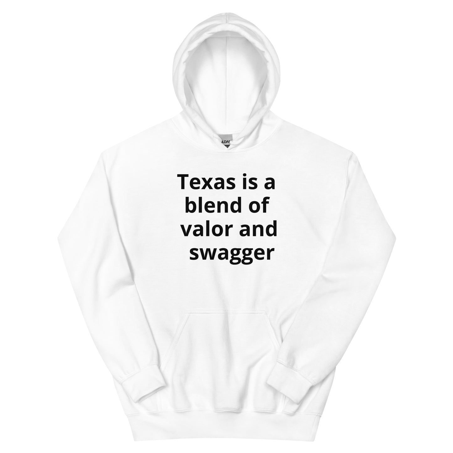 Texas is a blend of valor and swagger Hoodie