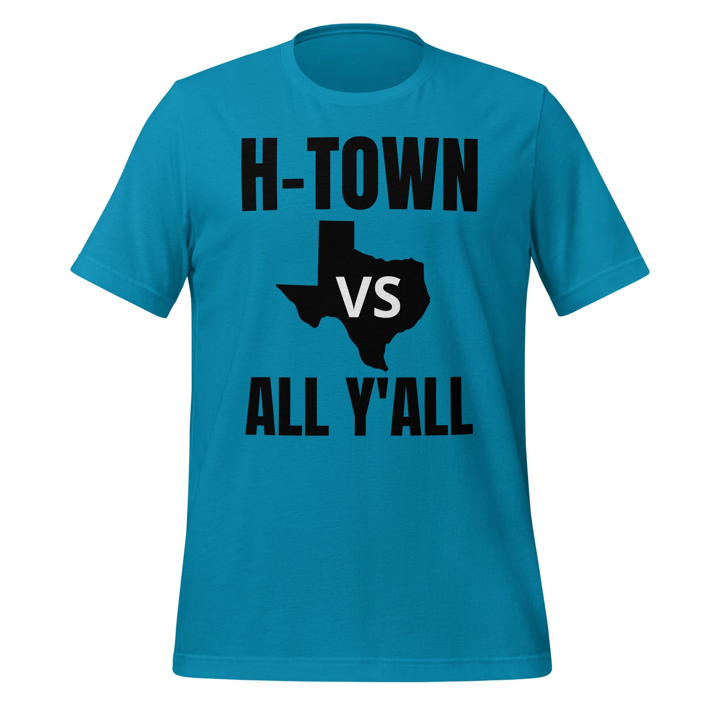 H - Town Vs All Y'All T-Shirt - Texy Pride