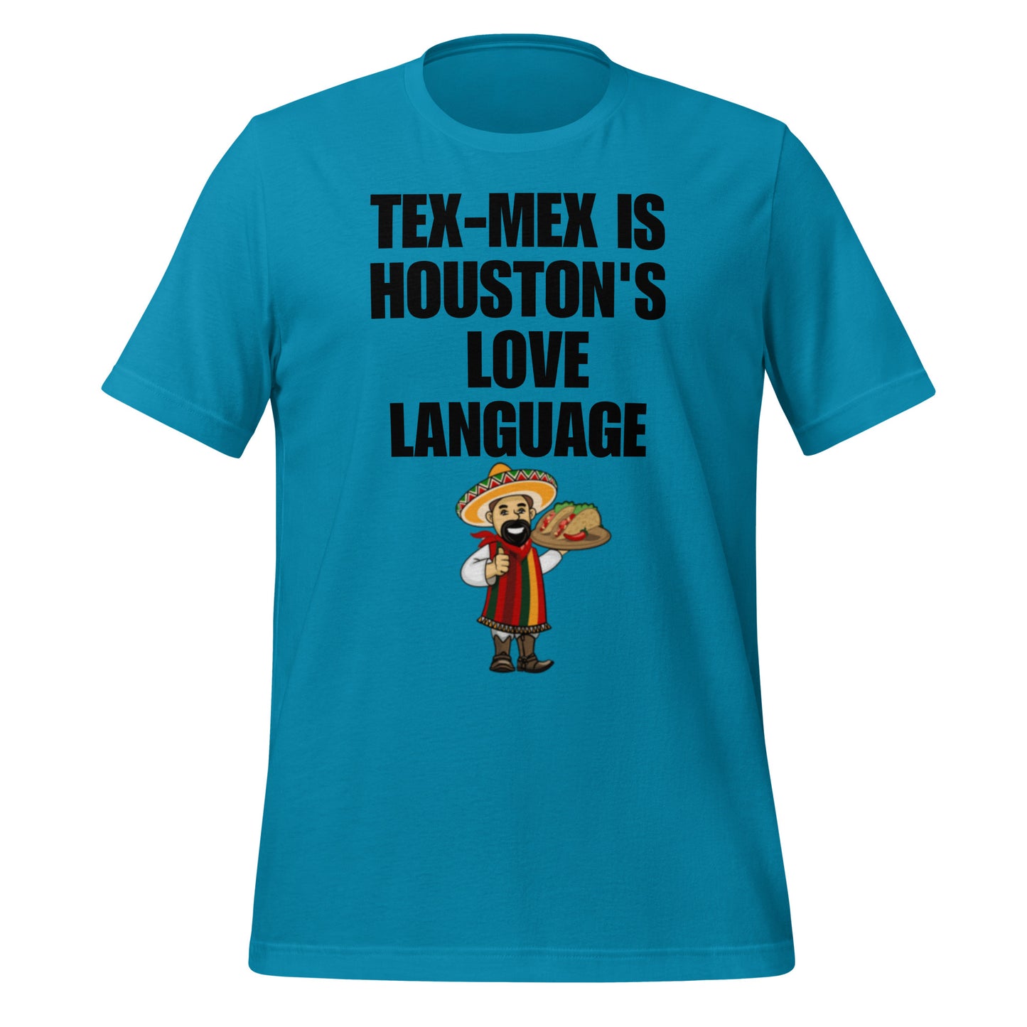 Tex - Mex Is Houston's Love Language T-Shirt - Texy Pride