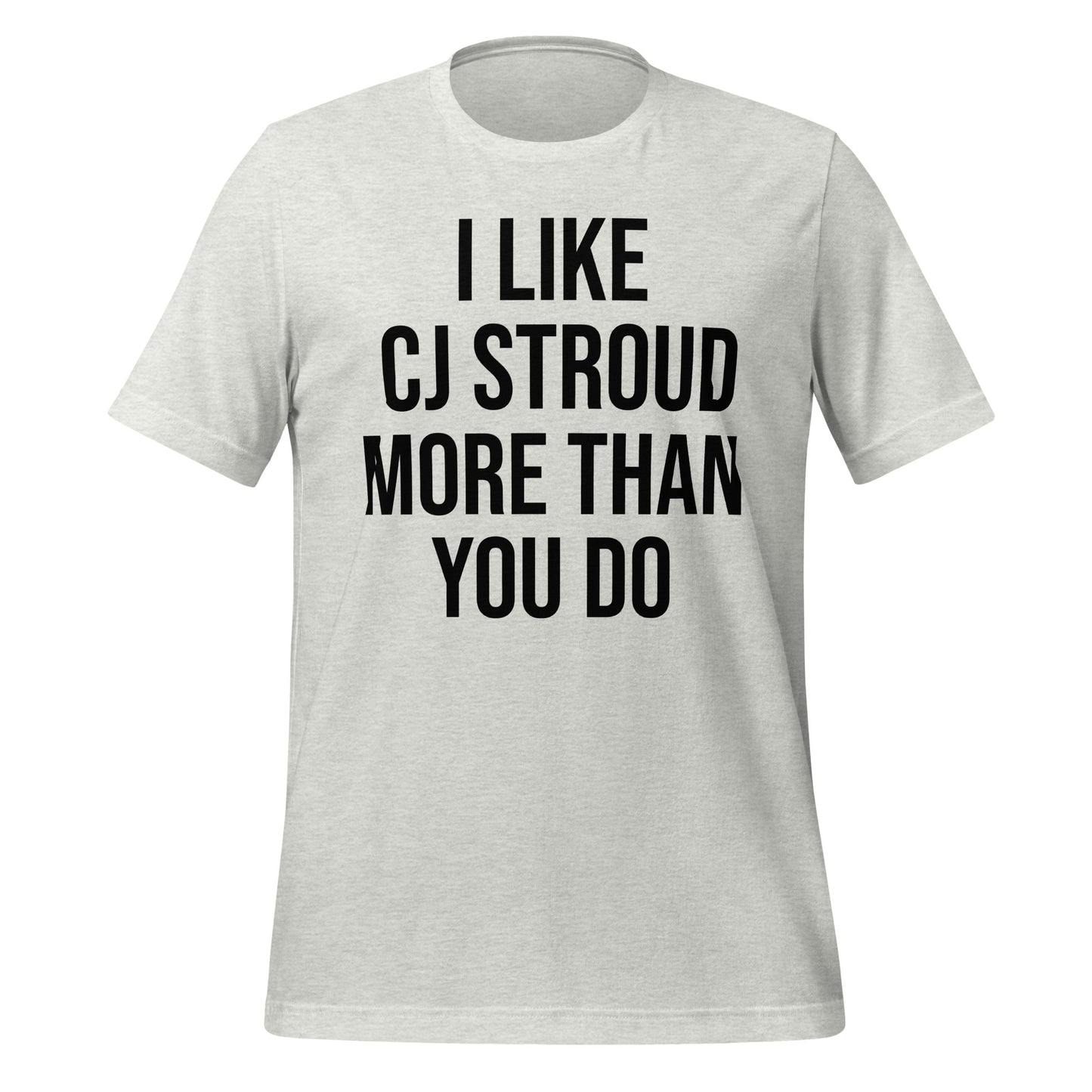 I Like CJ Stroud More Than You Do T-Shirt - Texy Pride