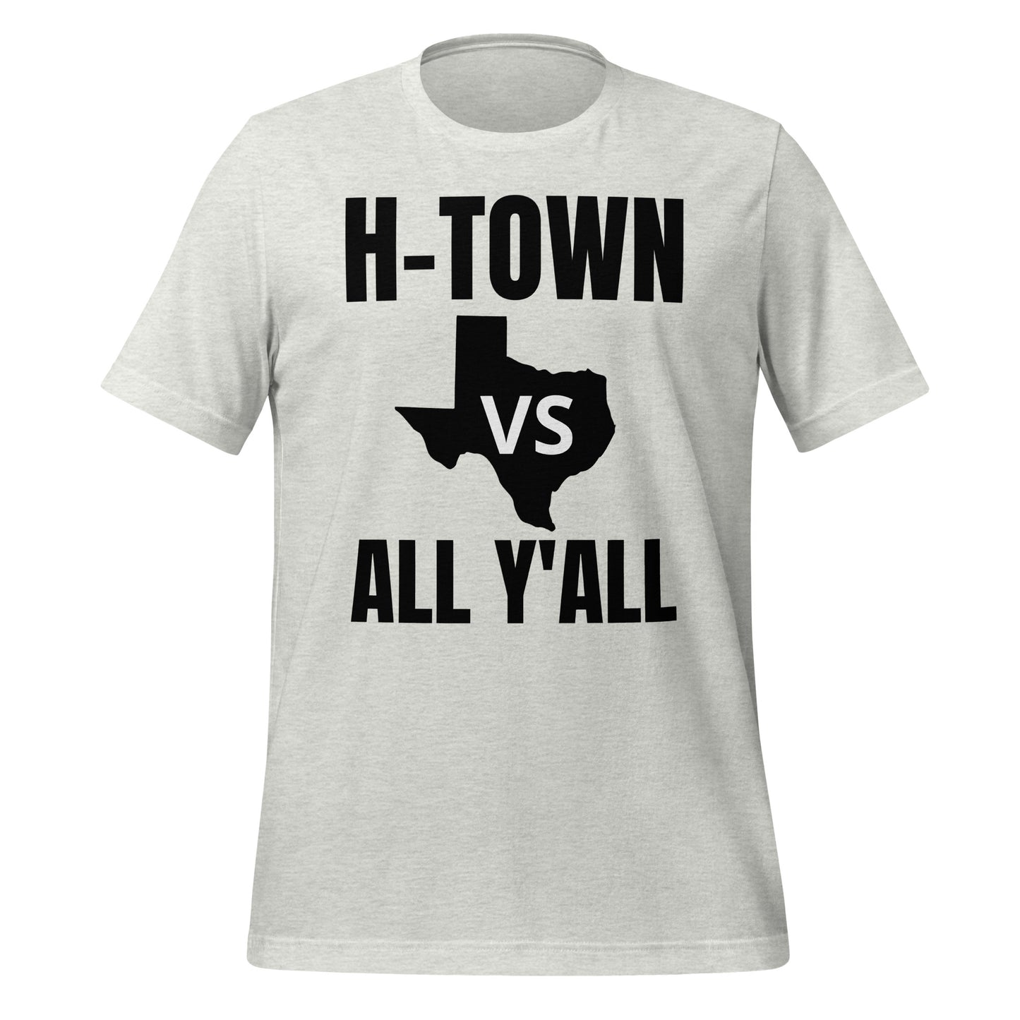H - Town Vs All Y'All T-Shirt - Texy Pride