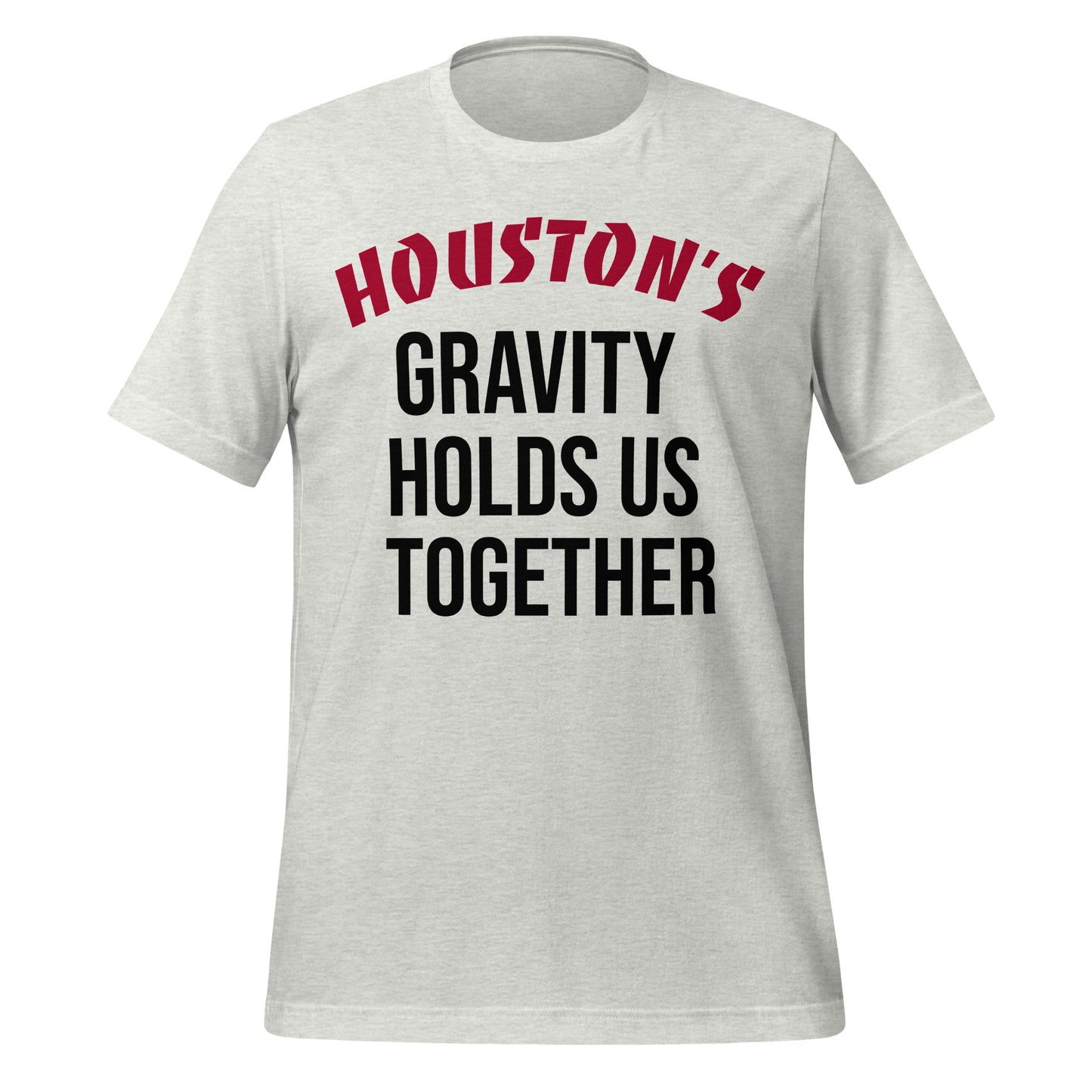 Houston's Gravity Holds Us Together T-Shirt - Texy Pride