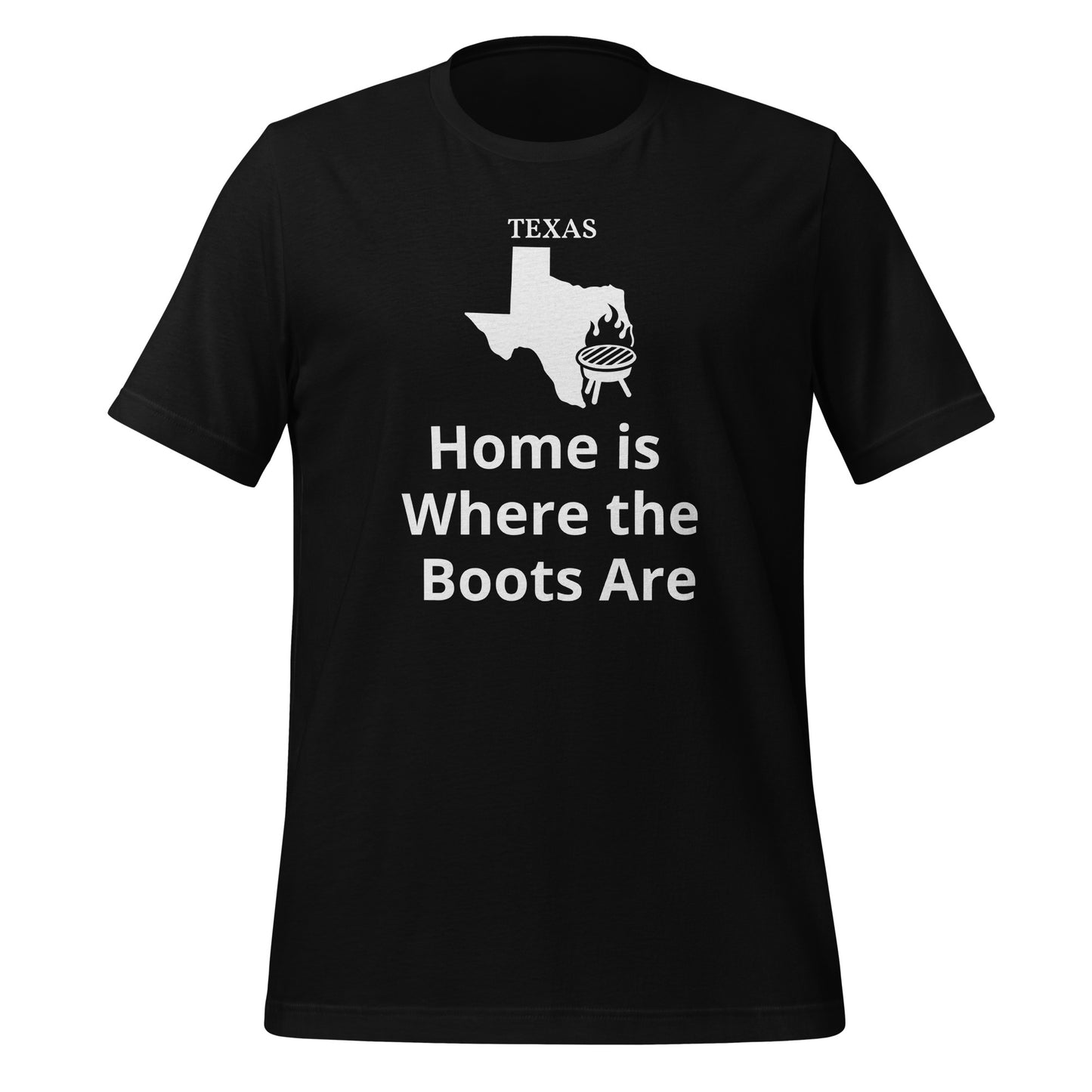 Home is Where the Boots Are T-Shirt