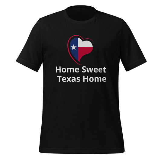 Home Sweet Texas Home T-Shirt