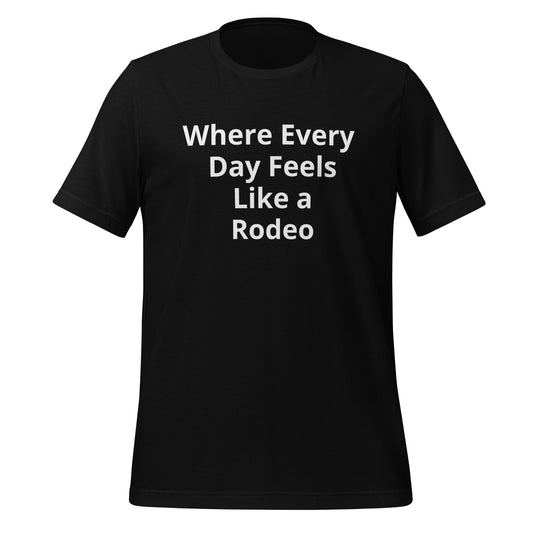 Feels Like a Rodeo T-Shirt