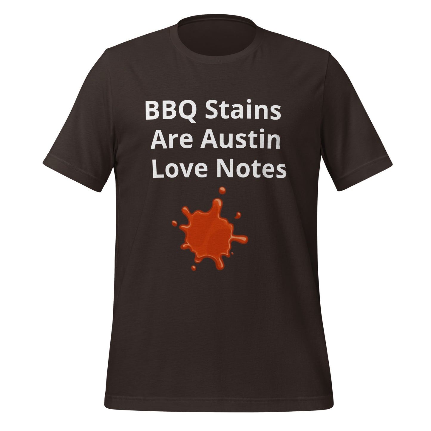 BBQ Stains Are Austin Love Notes T-Shirt - Texy Pride