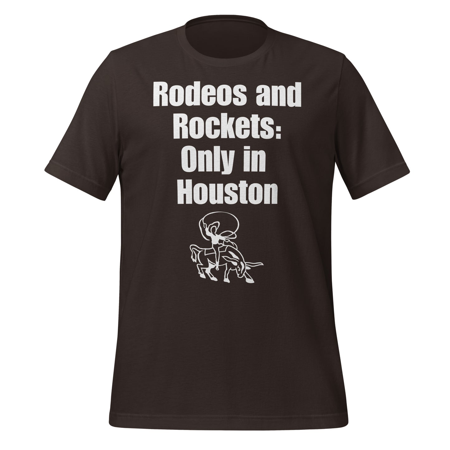 Rodeos & Rockets Only in Houston T-Shirt - Texy Pride