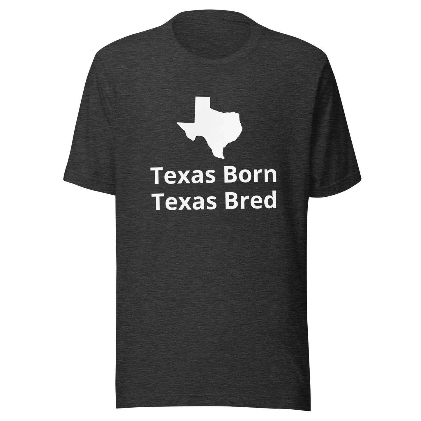 Texas Born -Texas Bred T-Shirt