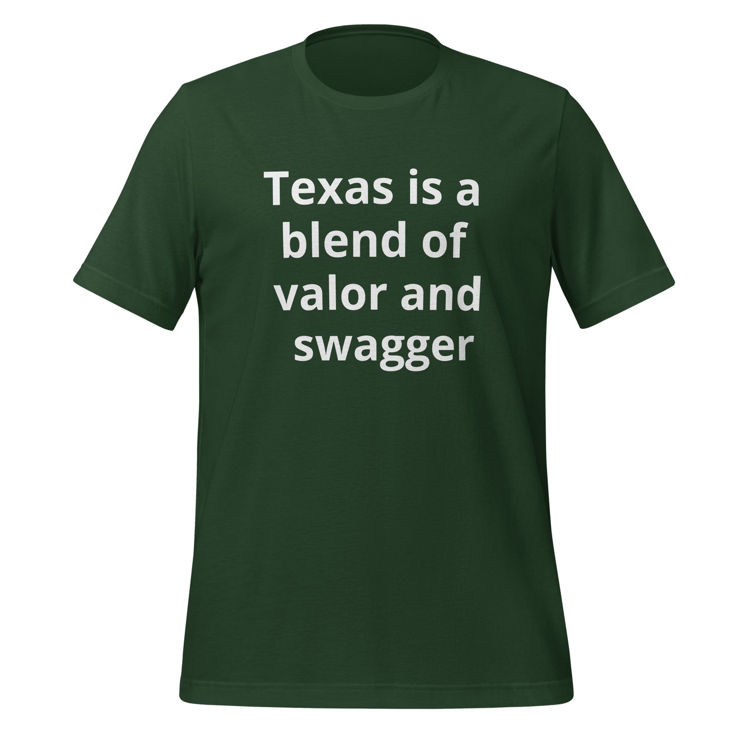 Texas is a blend of valor and swagger T-Shirt