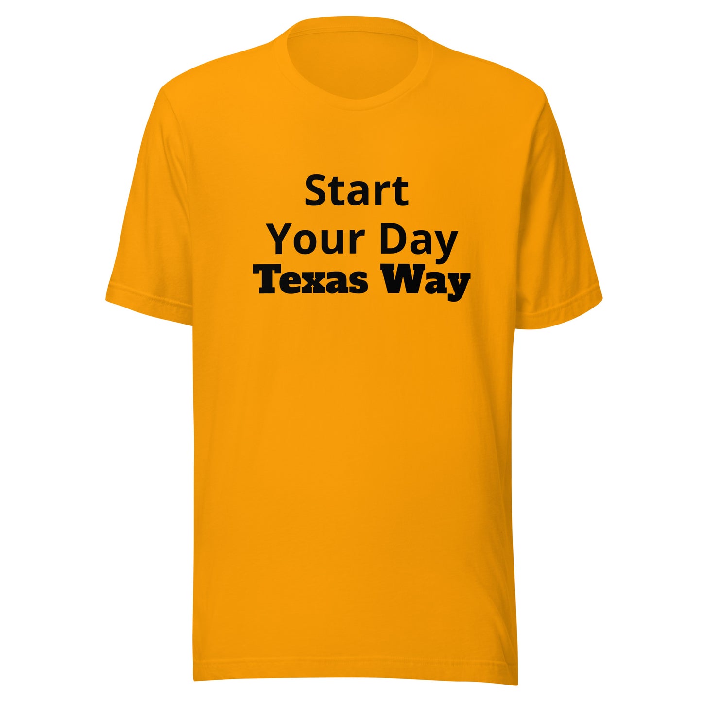 Start Your Day - Texas Way T-Shirt