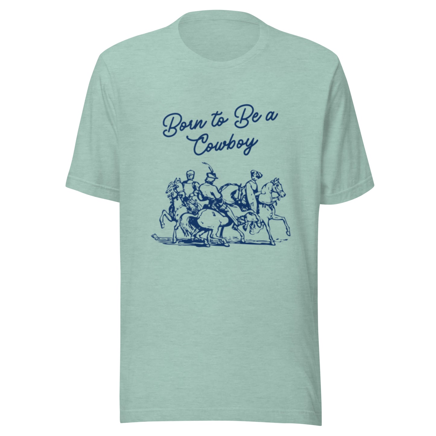 Born to be a cowboy T-Shirt