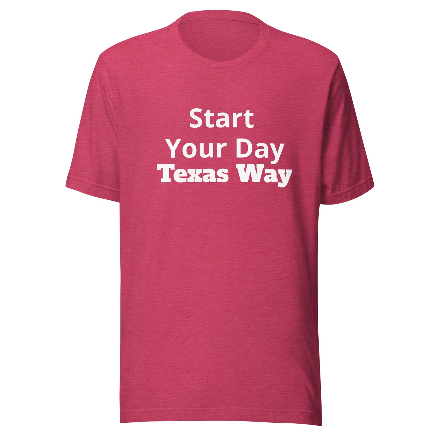 Start Your Day - Texas Way T-Shirt