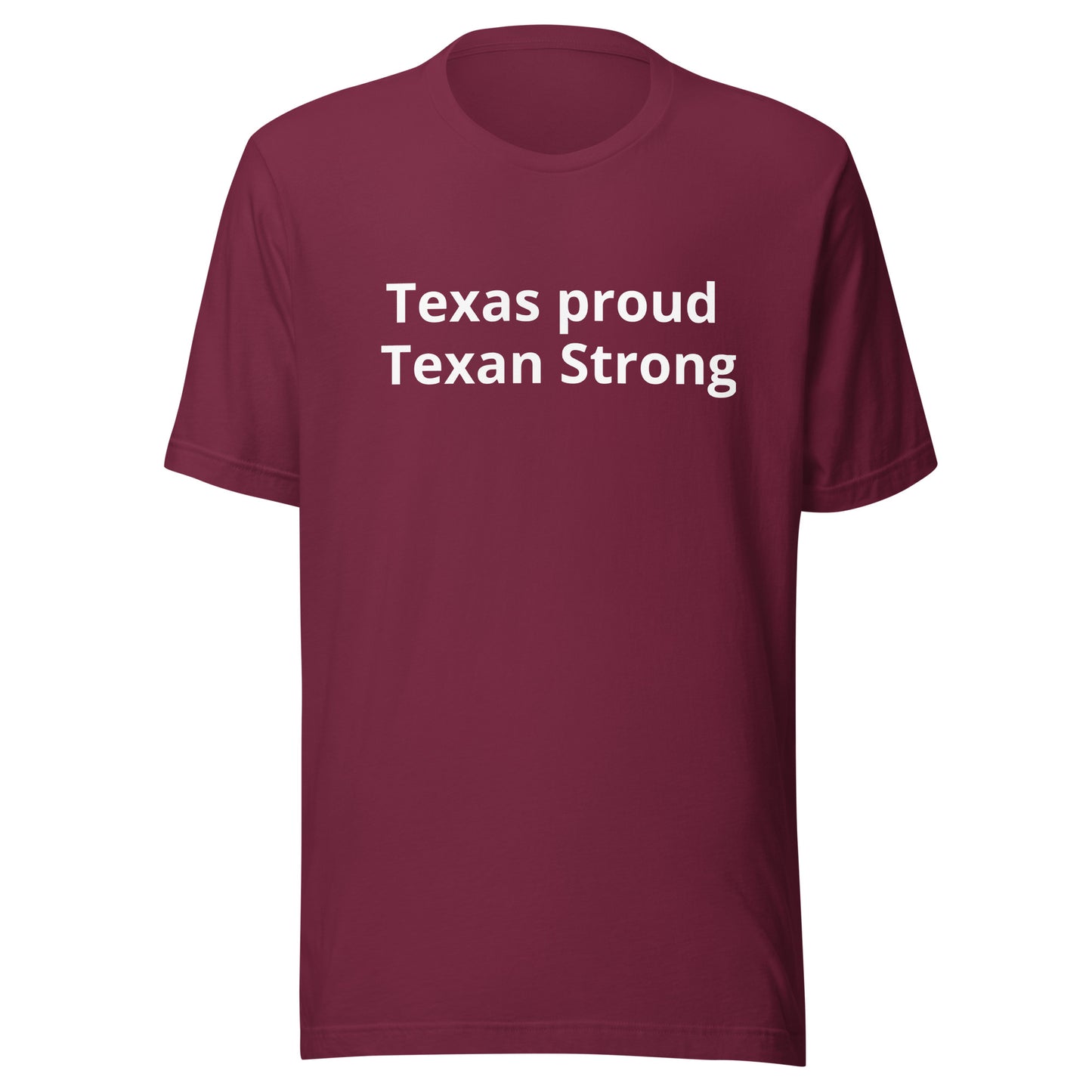 Texas Proud - Texan Strong  T-Shirt