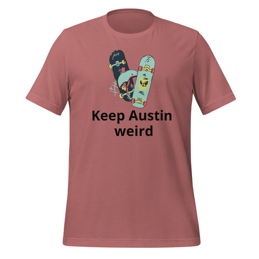 Keep Austin weird T-Shirt